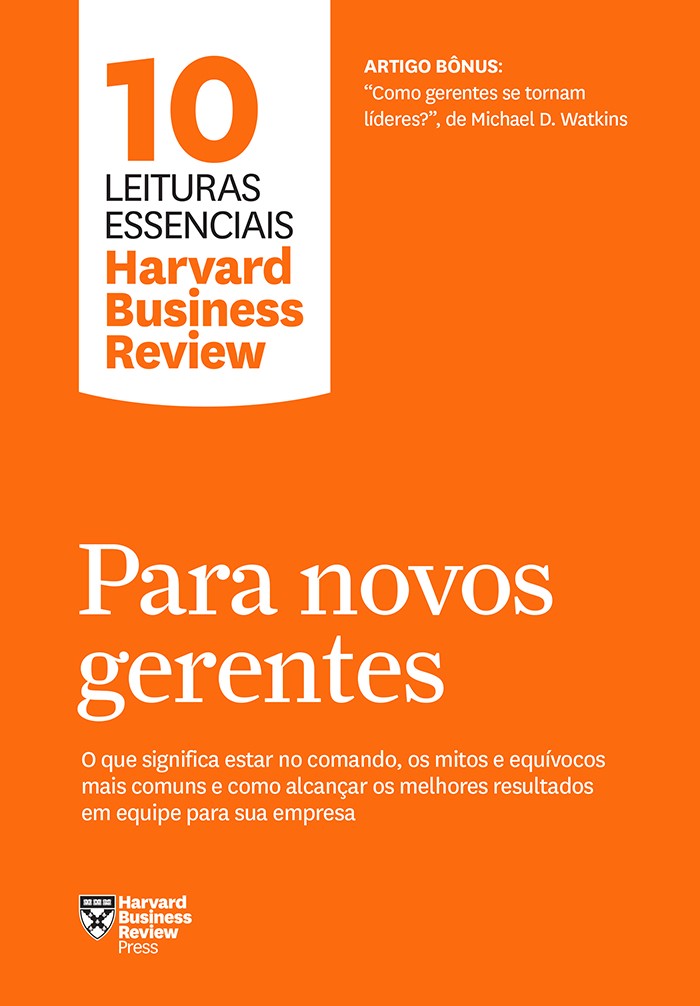 Para novos gerentes (10 leituras essenciais - HBR)