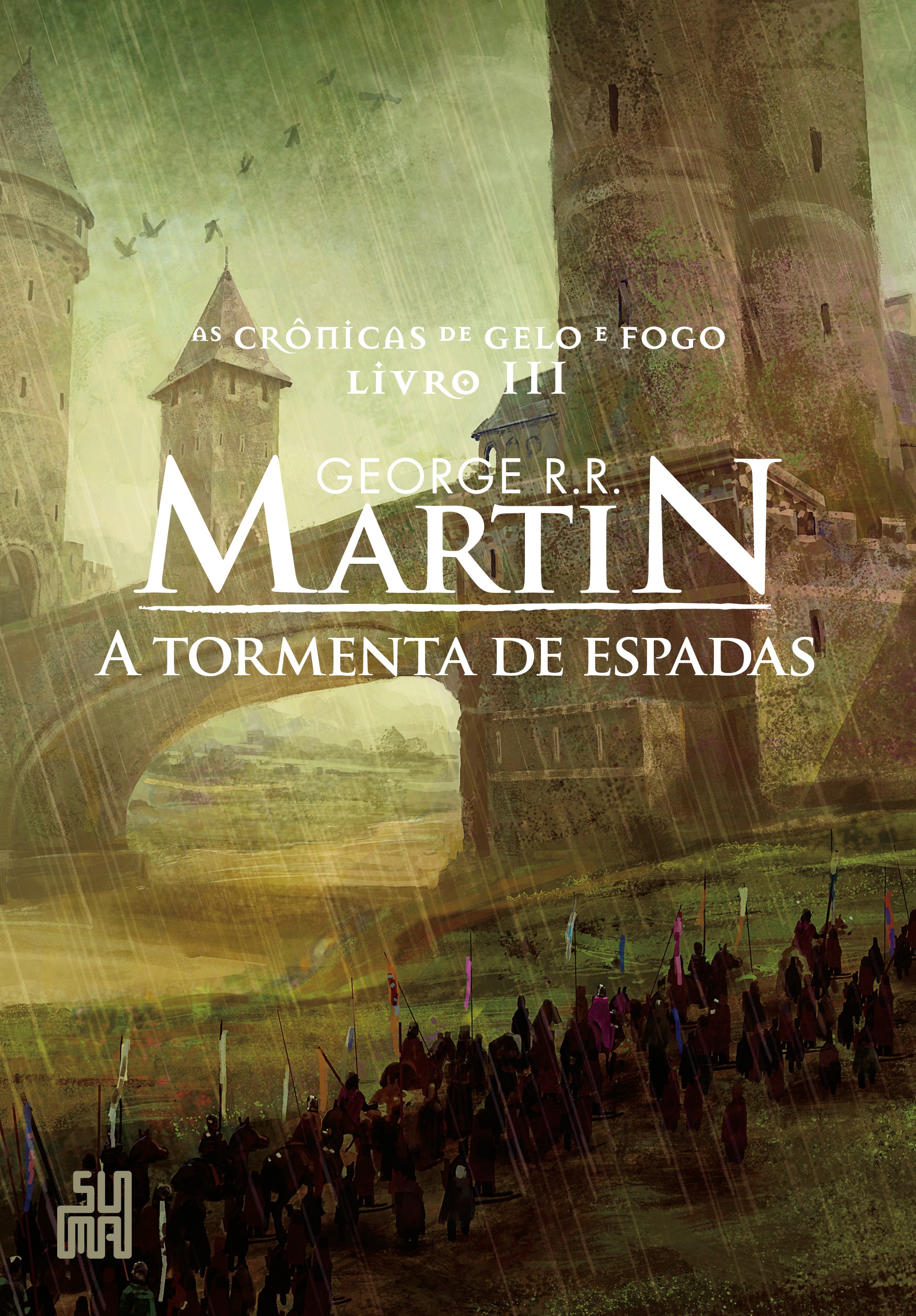 AS CRÔNICAS DE GELO E FOGO - A TORMENTA DE ESPADAS - LIVRO 3