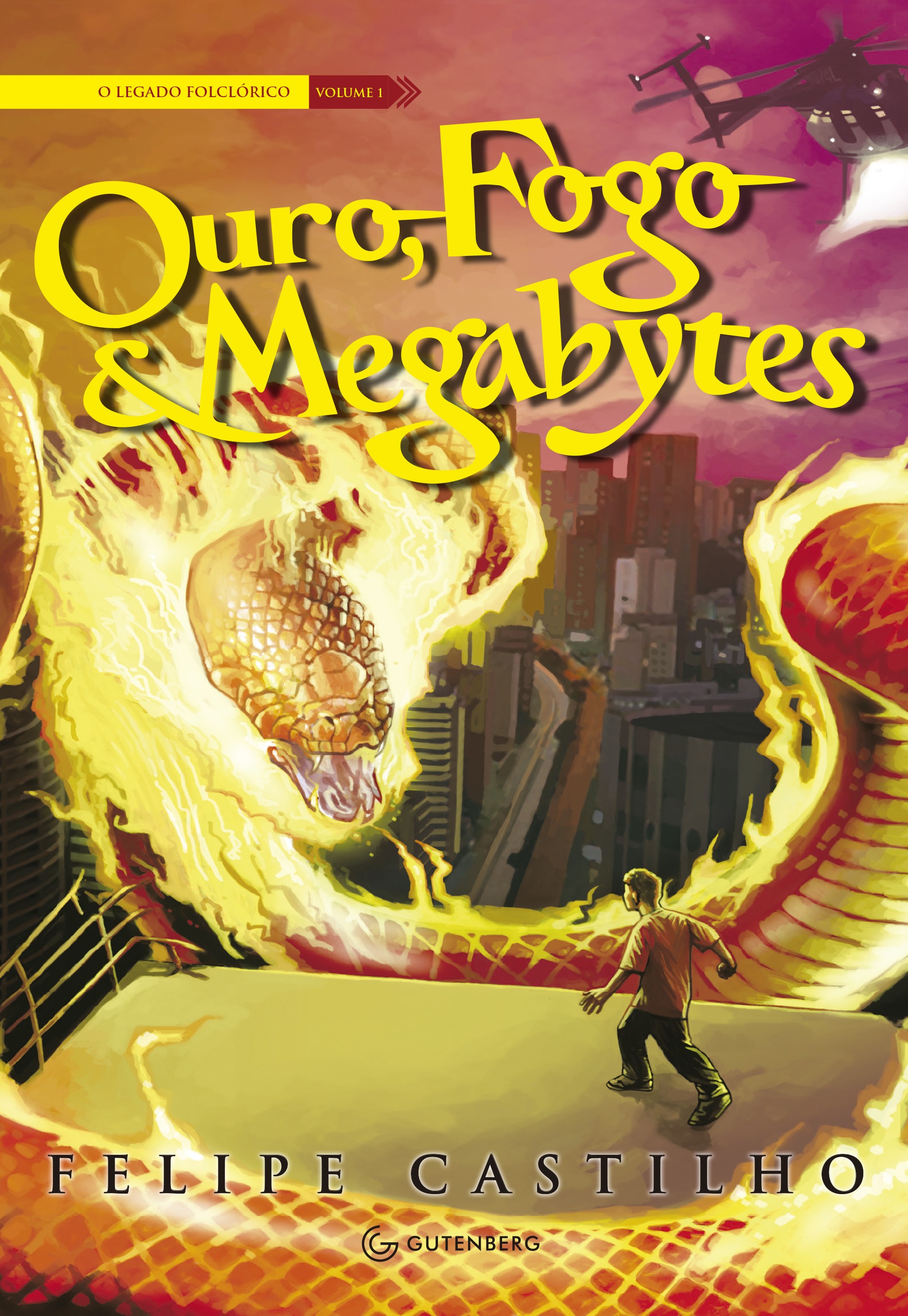 Ouro, Fogo & Megabytes