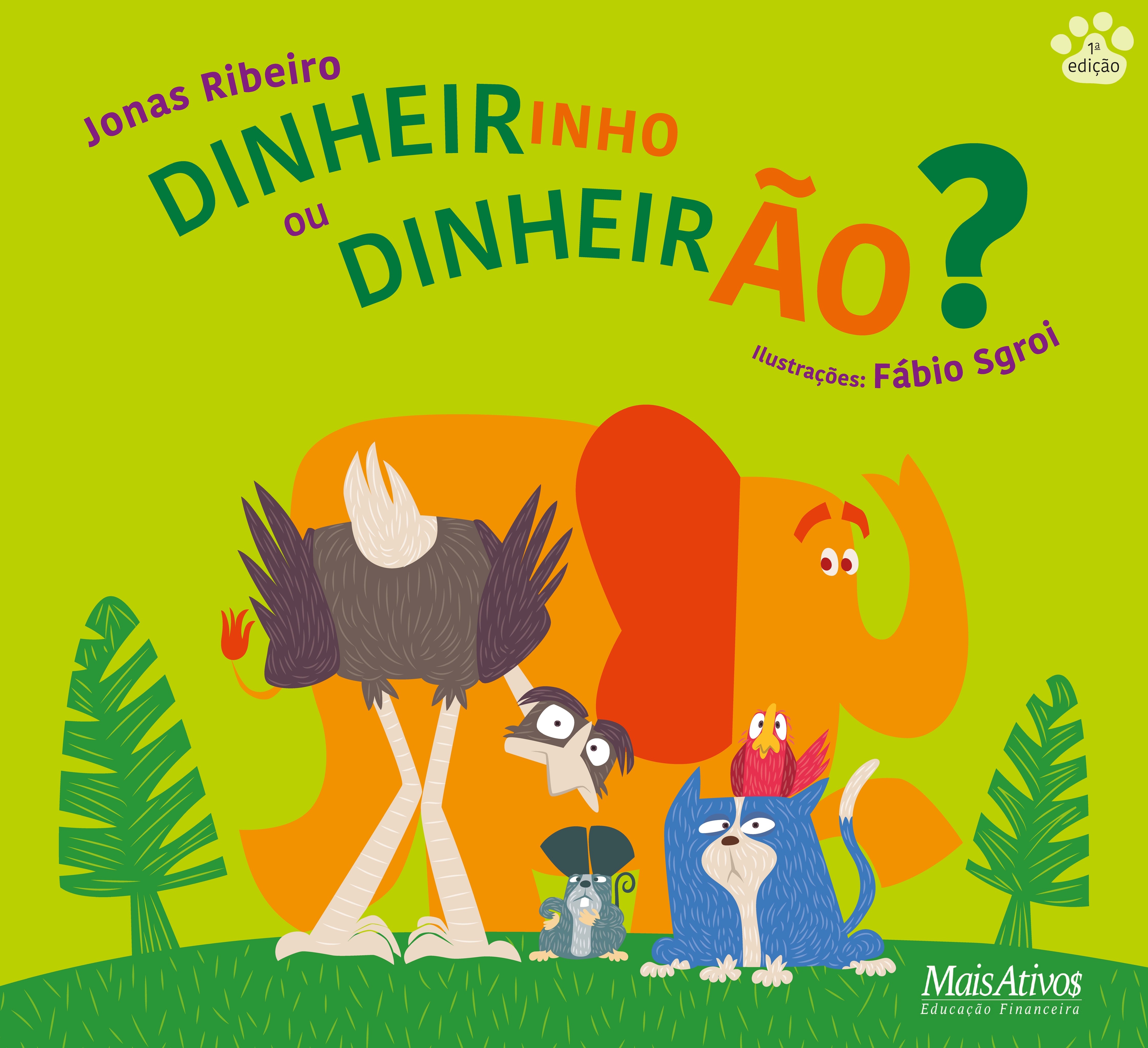 Dinheirinho ou dinheirão?