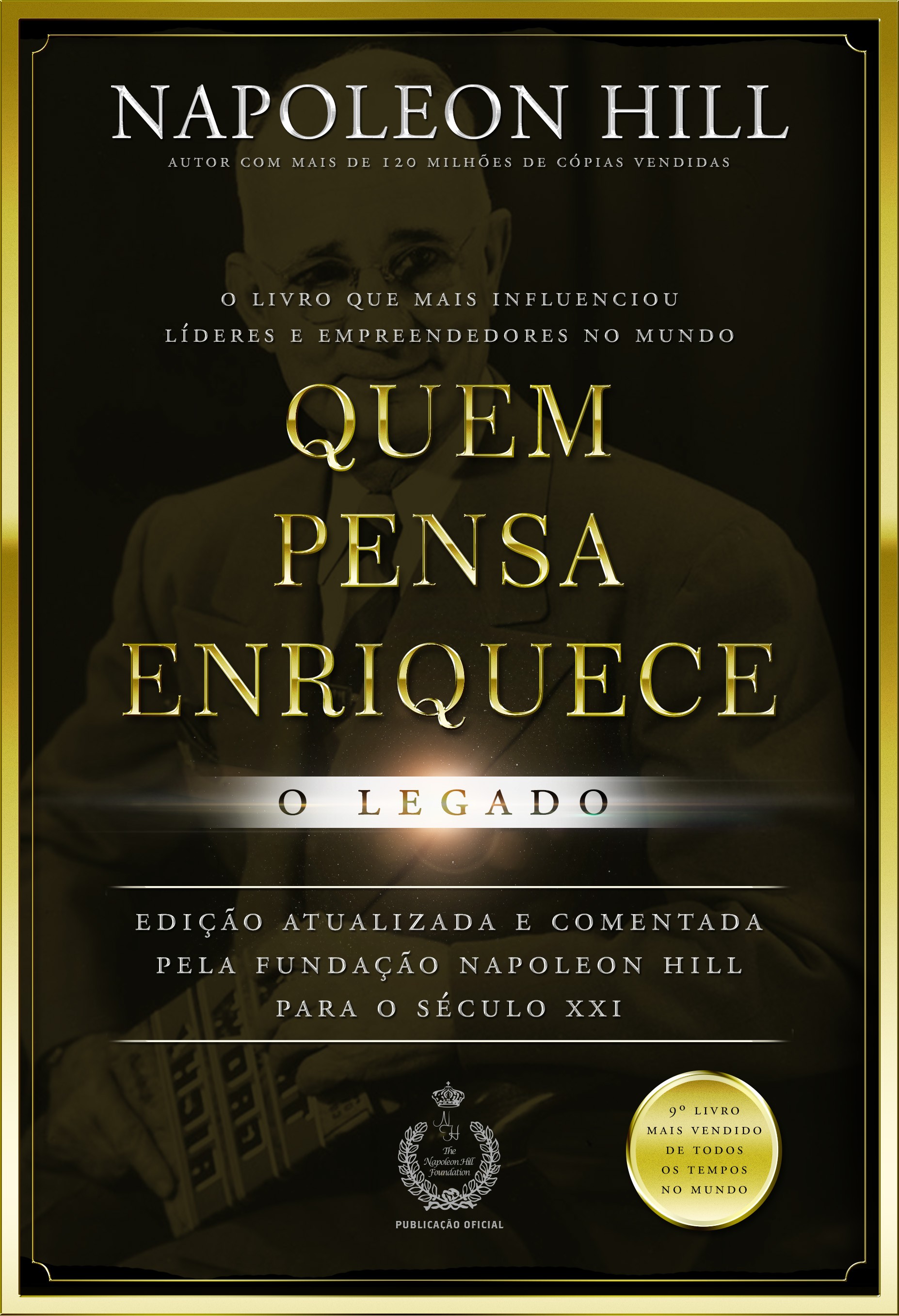QUEM PENSA ENRIQUECE - O LEGADO