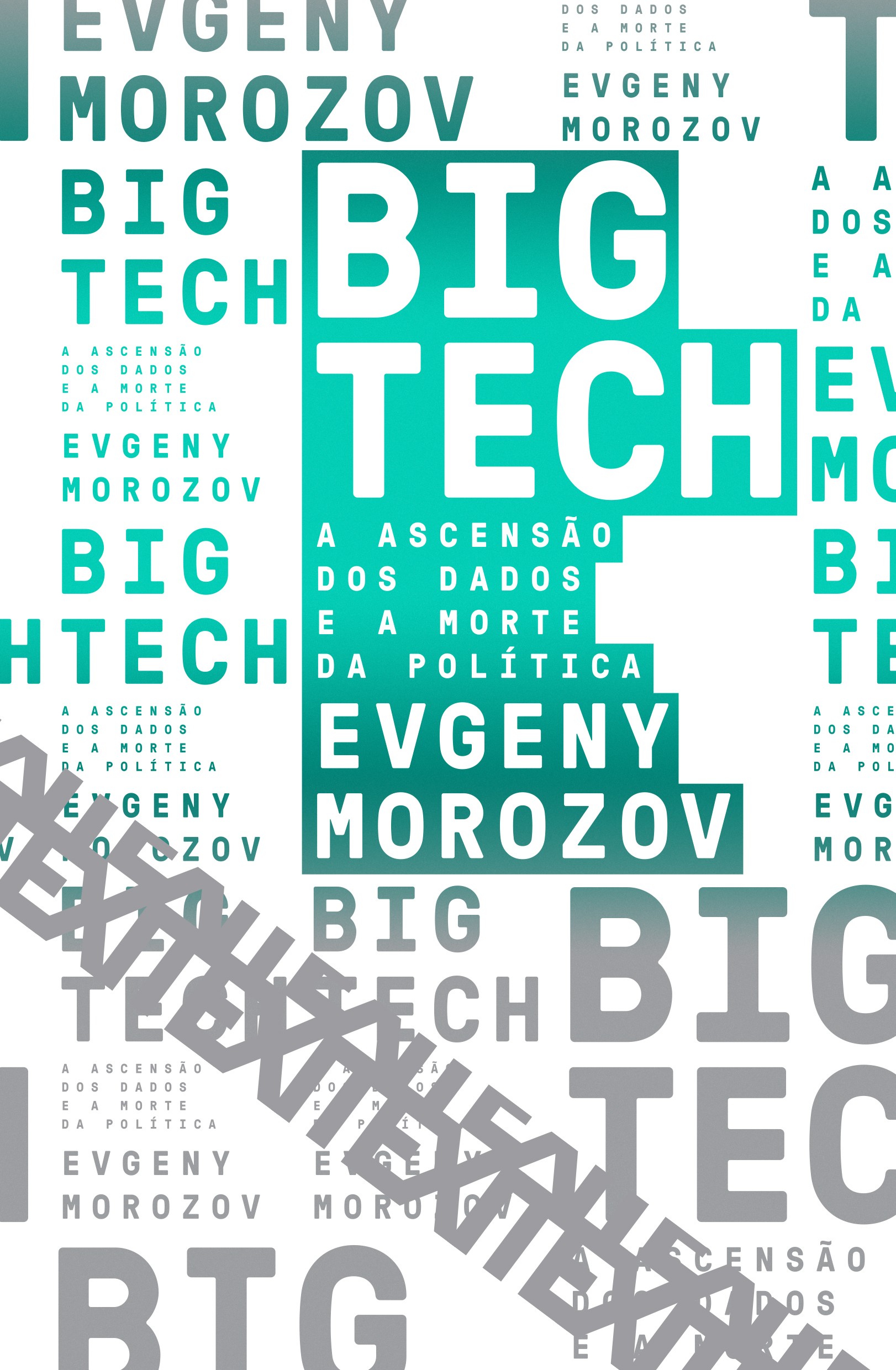 Big Tech: A ascensão dos dados e a morte da política