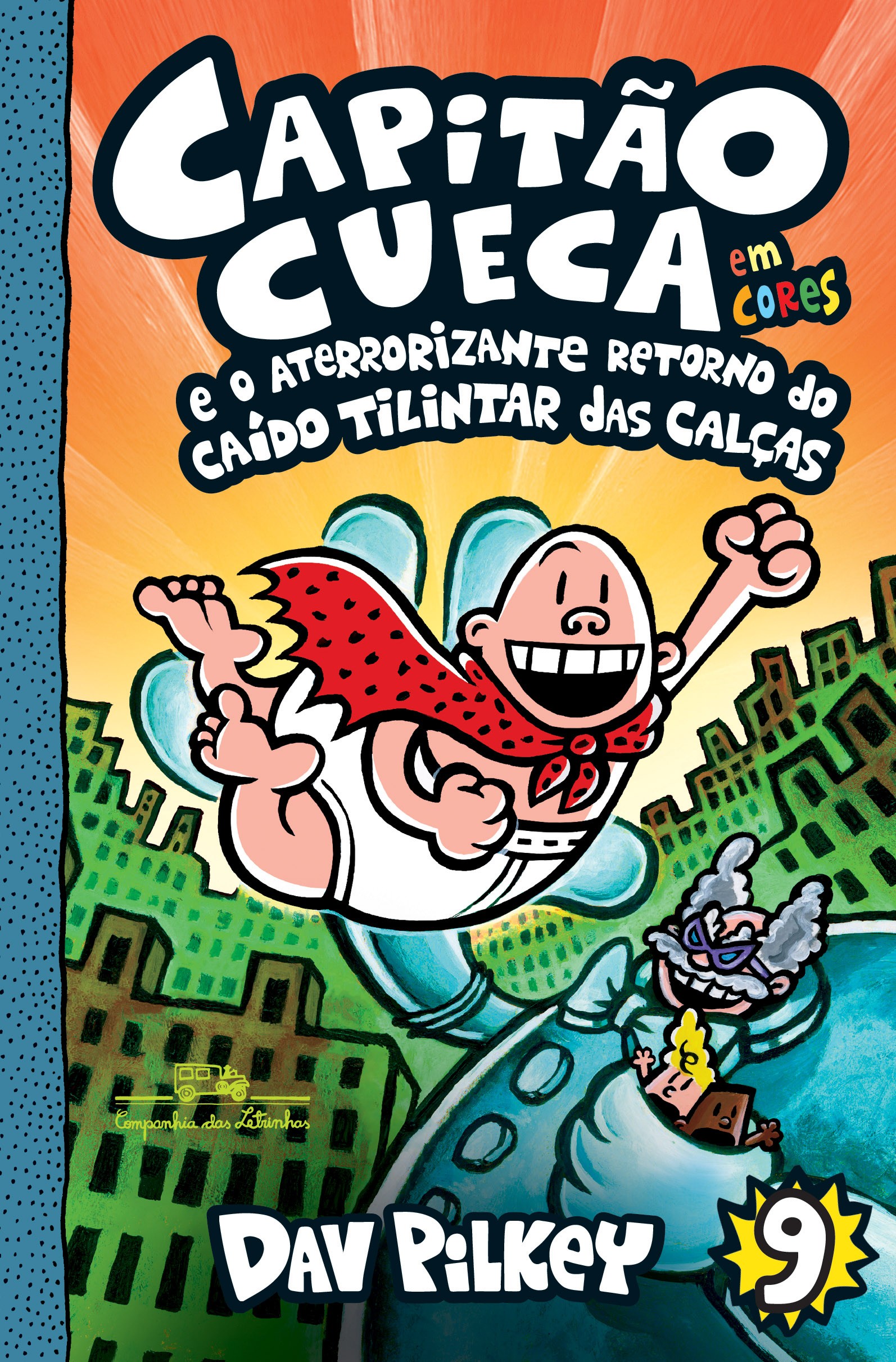 Capitão Cueca e o aterrorizante retorno do Caído Tilintar das Calças - Em cores!