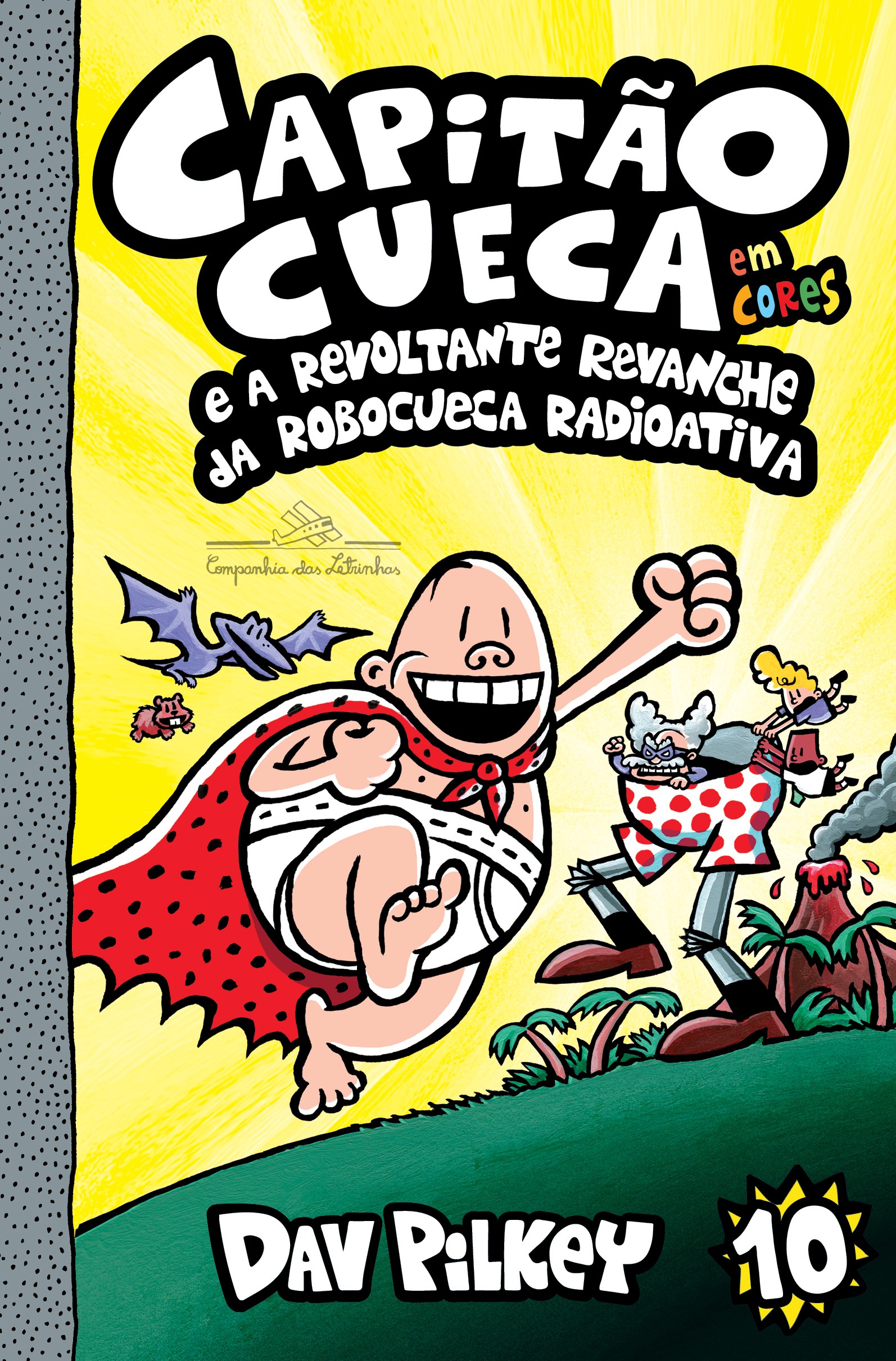 Capitão Cueca e a revoltante revanche da Robocueca Radioativa - Em cores!
