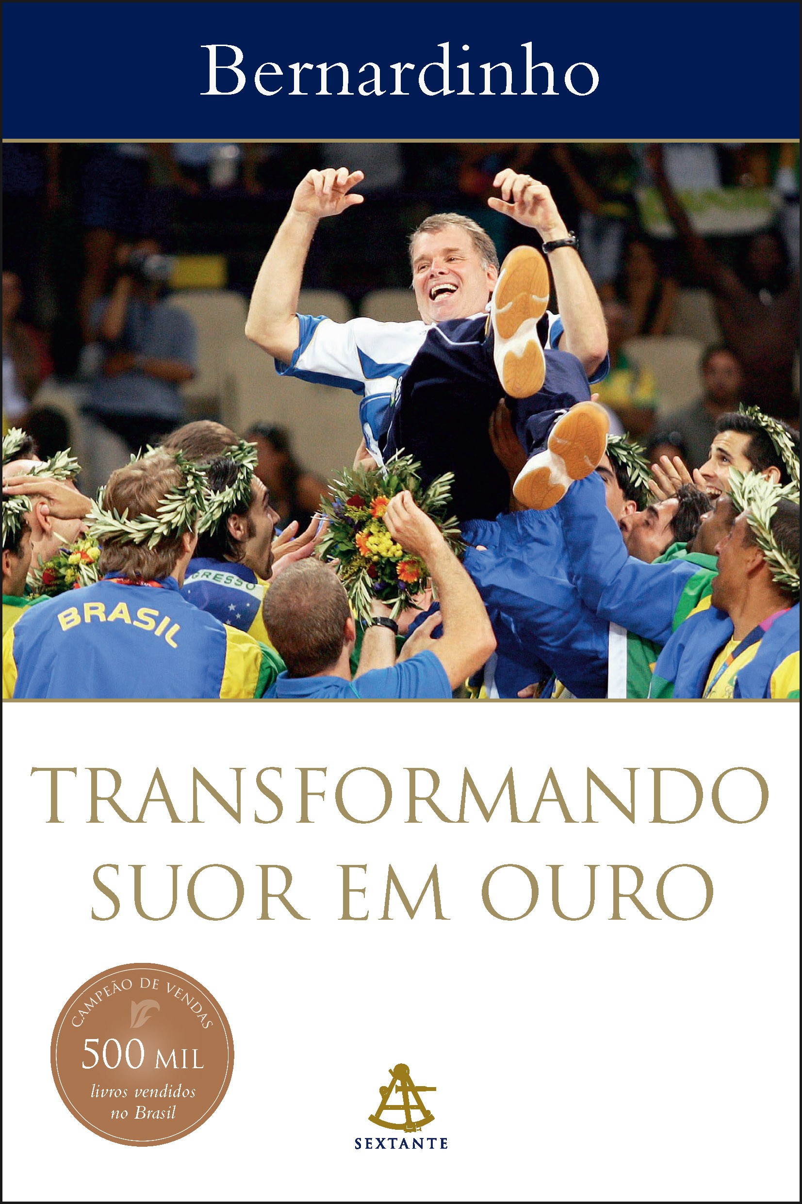 TRANSFORMANDO SUOR EM OURO