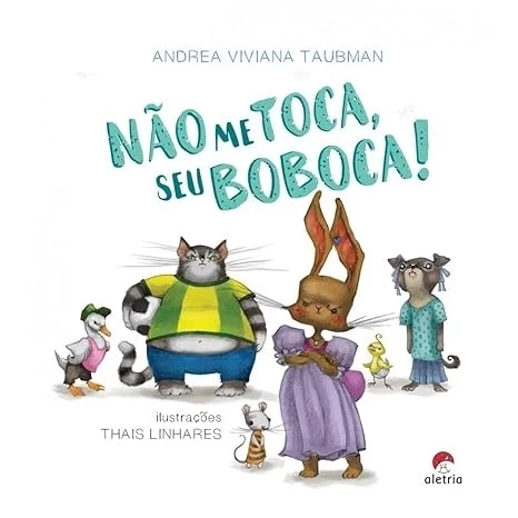 NÃO ME TOCA SEU BOBOCA!