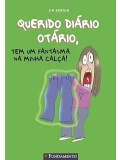 QUERIDO DIÁRIO OTÁRIO - TEM UM FANTASMA NA MINHA CALÇA!