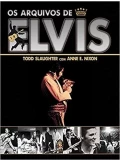 OS ARQUIVOS DE ELVIS