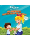 AUTISMO NA INFÂNCIA - LEO ENFRENTA OBSTÁCULOS NA ESCOLA