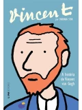 VINCENT - A HISTÓRIA DE VINCENT VAN GOGH