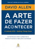 A arte de fazer acontecer: O método GTD - Getting Things Done